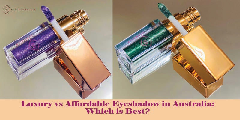 Luxury vs. Affordable Eyeshadow in Australia: Which is Best?
