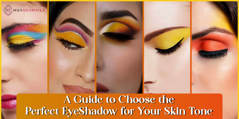A Guide to Choose the Perfect EyeShadow for Your Skin Tone