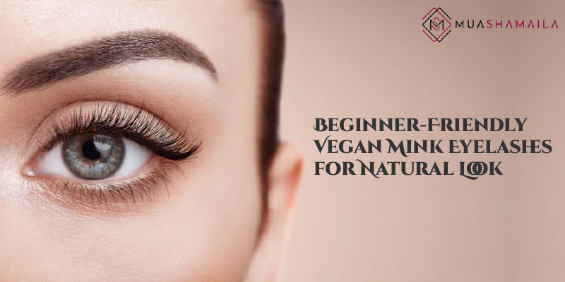 Beginner-Friendly Vegan Mink Eyelashes for Natural Look