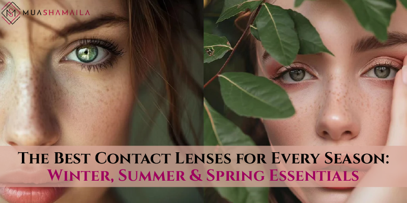 The Best Contact Lenses for Every Season: Winter, Summer & Spring Essentials